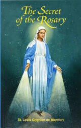 Secret of the Rosary - St Louis Mary Grignion De Montfort (ISBN: 9780899421087)