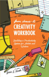 From Chaos To Creativity Workbook - Jessie L. Kwak (ISBN: 9781621064527)