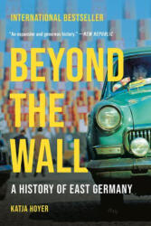Beyond the Wall - HOYER KATJA (ISBN: 9781541606364)