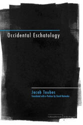 Occidental Eschatology - Jacob Taubes (ISBN: 9780804760294)
