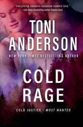 Cold Rage - Toni Anderson (ISBN: 9781998554553)