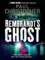 Rembrandt's Ghost - Paul Christopher (ISBN: 9781788635431)