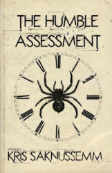 Humble Assessment - Kris Saknussemm (ISBN: 9781621050810)