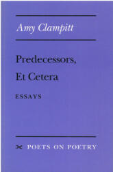 Predecessors, et Cetera - Amy Clampitt (ISBN: 9780472064571)