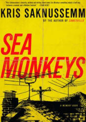Sea Monkeys - Kris Saknussemm (ISBN: 9781593764487)