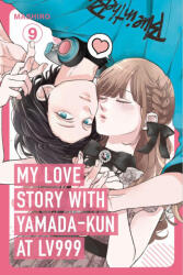 My Love Story with Yamada-kun at Lv999, Vol. 9 - Mashiro (ISBN: 9781911741817)