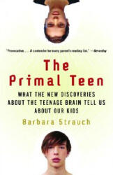 The Primal Teen - Barbara Strauch (ISBN: 9780385721608)