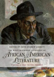 Wiley Blackwell Anthology of African American Literature, Volume 2 - Gene Andrew Jarrett (ISBN: 9780470671931)