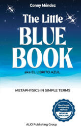 The Little Blue Book aka El Librito Azul - Conny Méndez, ALIO Publishing Group (2023)