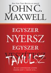 Egyszer nyersz egyszer tanulsz (ISBN: 9786155030413)