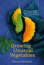 Growing Unusual Vegetables (ISBN: 9781899233113)