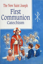 Saint Joseph First Communion Catechism (No. 0) - Bennet Kelley (ISBN: 9780899422404)