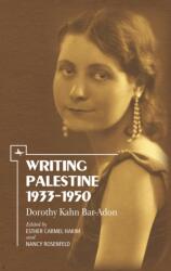 Writing Palestine 1933-1950 (ISBN: 9781618116369)
