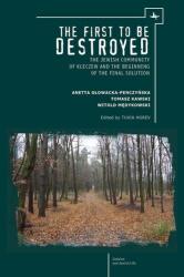The First to be Destroyed (ISBN: 9781618114846)