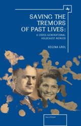 Saving the Tremors of Past Lives (ISBN: 9781618112248)