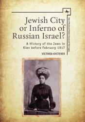 Jewish City or Inferno of Russian Israel? (ISBN: 9781618114761)