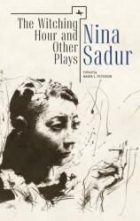 The Witching Hour and Other Plays by Nina Sadur (ISBN: 9781618113986)