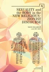 Sexuality and the Body in New Religious Zionist Discourse (ISBN: 9781618114525)