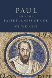 Paul and the Faithfulness of God - N. T. Wright (ISBN: 9780800626839)
