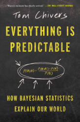 Everything Is Predictable - CHIVERS TOM (ISBN: 9781668052631)