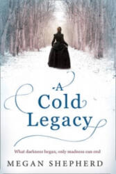 Cold Legacy - Megan Shepherd (ISBN: 9780007500246)