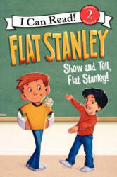 Flat Stanley: Show and Tell, Flat Stanley! - Jeff Brown (ISBN: 9780062189752)