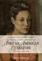 Wiley Blackwell Anthology of African American Literature, Volume 1 - Gene Andrew Jarrett (ISBN: 9780470657997)