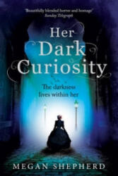 Her Dark Curiosity - Megan Shepherd (ISBN: 9780007500222)