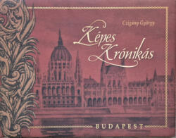 Képes krónikás - Budapest (ISBN: 9789632164229)
