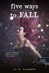 Five Ways to Fall - Ötödszörre szerelem (ISBN: 9789636754730)