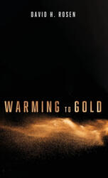Warming to Gold - David H. Rosen (2019)