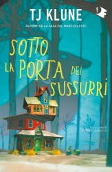 Sotto la porta dei sussurri - T. J. Klune (2022)