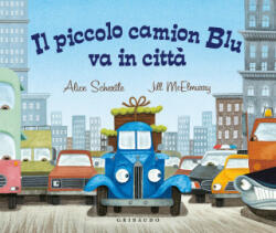 piccolo camion Blu va in città - Schertle Alice (2025)