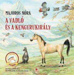 A vadló és a kengurukirály (ISBN: 9789635997626)