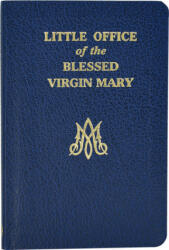 LITTLE OFFICE OF THE BLESSED VIRGIN MARY - JOHN E ROTELLE (ISBN: 9780899424507)