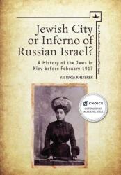 Jewish City or Inferno of Russian Israel? (ISBN: 9781618116345)