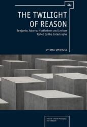The Twilight of Reason (ISBN: 9781936235759)