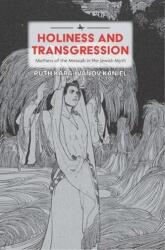 Holiness and Transgression (ISBN: 9781618115607)