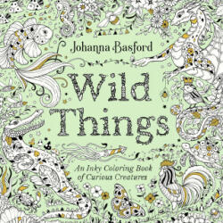 Wild Things - BASFORD, JOHANNA (ISBN: 9780593994689)