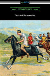 The Art of Horsemanship - Xenophon, Morris H. Morgan (ISBN: 9781420979329)