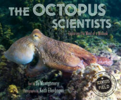 Octopus Scientists - Sy Montgomery, Keith Ellenbogen (ISBN: 9780544232709)