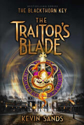 The Traitor's Blade - Kevin Sands (ISBN: 9781534484573)