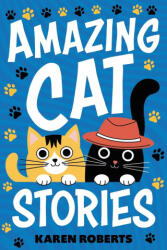 Amazing Cat Stories - Karen Roberts (ISBN: 9781957590455)