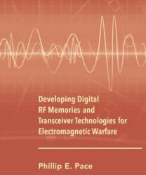 Designing Digital RF Memories for Electronic Warfare - PHILIP E. PACE (ISBN: 9781630816971)