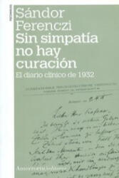 Sin simpatía no hay curación - Ferenczi, Sándor (ISBN: 9789505181278)