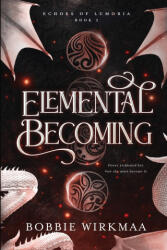 Elemental Becoming - Bobbie Wirkmaa (2026)