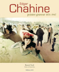 EDGAR CHAHINE PEINTRE-GRAVEUR 1874-1947 | NOEL (2008)