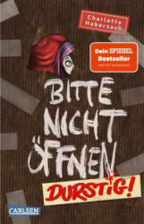 Bitte nicht öffnen 3: Durstig! - Fréderic Bertrand (ISBN: 9783551322319)
