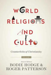World Religions and Cults - Bodie Hodge, Roger Patterson (ISBN: 9780890519035)