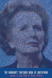 Margaret Thatcher Book of Quotations - Iain Dale (ISBN: 9781849543835)